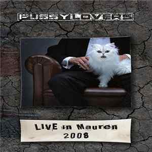 Pussylovers - Live In Mauren 2008 mp3
