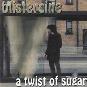 Blistercine - A Twist Of Sugar mp3