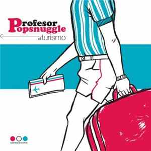 Profesor Popsnuggle - El turismo mp3