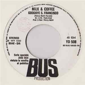 Milk & Coffee / John Paul Young - Goodbye S. Francisco / Love Is In The Air mp3