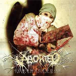 Aborted - Goremageddon: The Saw And The Carnage Done mp3