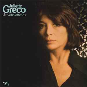 Juliette Greco - Je Vous Attends mp3