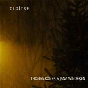 Thomas Köner, Jana Winderen - Cloître mp3