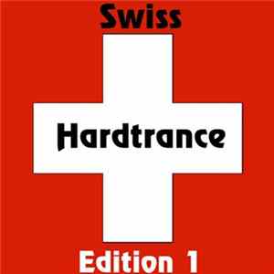 Various - Swiss Hardtrance - Edition 1 mp3