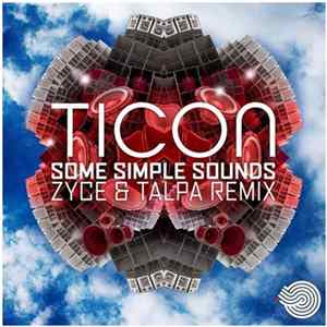 Ticon - Some Simple Sounds (Talpa & Zyce Remix) mp3