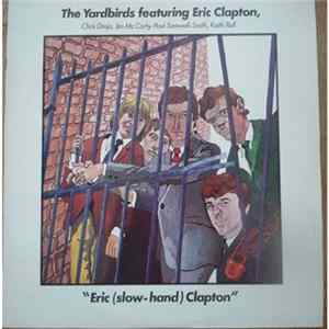 The Yardbirds With Eric Clapton - Eric "Slow Hand" Clapton mp3