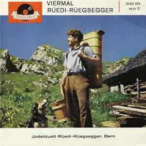 Jodelduett Rüedi-Rüegsegger, Bern - Viermal Rüedi-Rüegsegger mp3