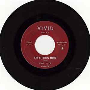 Eddie Taylor - I'm Sitting Here / Do You Want Me To Cry mp3