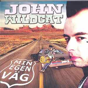 John Wildcat - Min Egen Väg mp3
