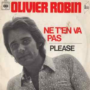 Olivier Robin - Ne T'En Va Pas / Please mp3