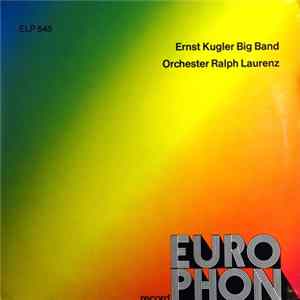 Ernst Kugler Big Band, Orchester Ralph Laurenz - Ernst Kugler Big Band / Orchester Ralph Laurenz mp3