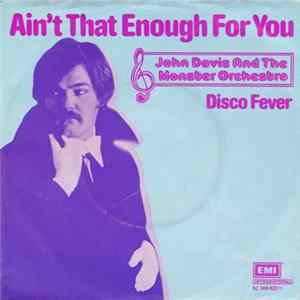 John Davis And The Monster Orchestra - Ain't That Enough For You mp3