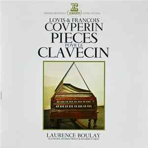 Laurence Boulay, Louis Couperin, François Couperin - Pièces Pour Le Clavecin mp3