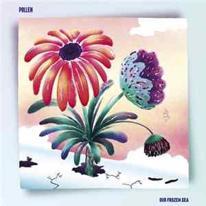 Pollen - Our Frozen Sea mp3