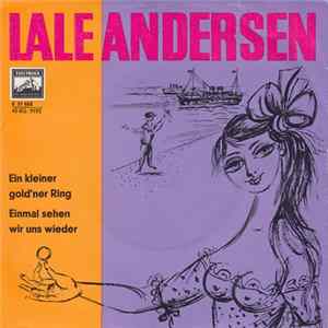 Lale Andersen - Ein Kleiner Gold'ner Ring / Einmal Sehen Wir Uns Wieder mp3