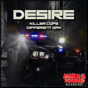 Desire - Killer Cops / Different Way mp3