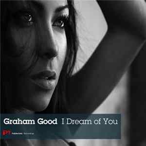 Graham Good - I Dream Of You mp3