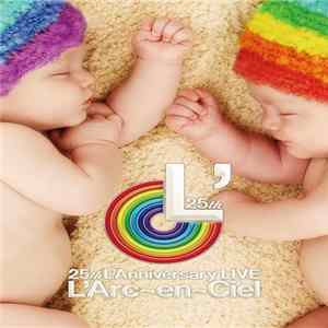 L'Arc~en~Ciel - 25th L'Anniversary Live mp3