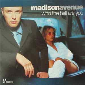 MadisonAvenue - Who The Hell Are You mp3