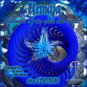 Leo Hawk & Otkun - Yemaja - Goddess Of The Seas And Water mp3