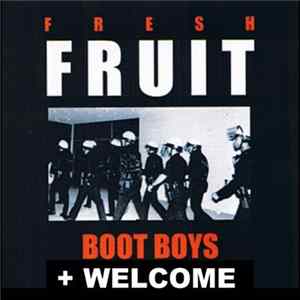Fresh Fruit - Boot Boys + Welcome mp3