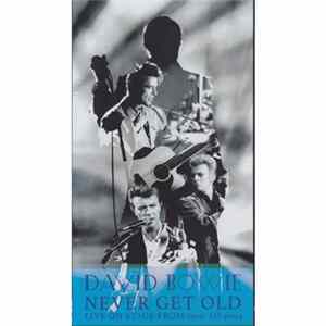 David Bowie - Never Get Old: Live On Stage From 1990 To 2004, mp3