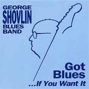 George Shovlin Blues Band - Got Blues ... If You Want It mp3
