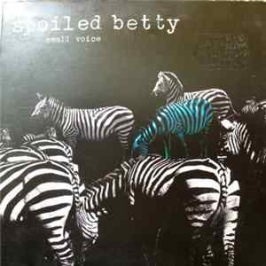 Spoiled Betty - Small Voice mp3