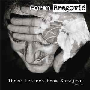 Goran Bregović - Three Letters From Sarajevo (Opus 1) mp3
