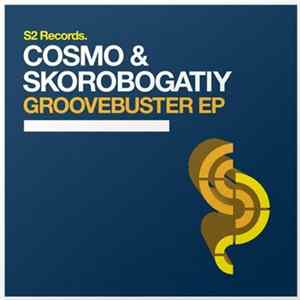Cosmo & Skorobogatiy - Groovebuster EP mp3