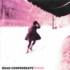 Dead Confederate - Sugar mp3