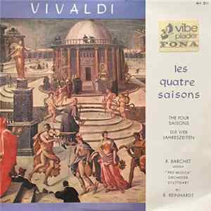 Antonio Vivaldi - R. Barchet, "Pro Musica" Orchester, Stuttgart, R. Reinhardt - Les Quatre Saisons mp3