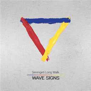 Serengeti Long Walk - Wave Signs mp3