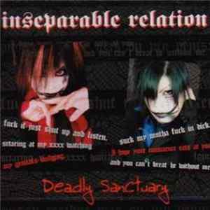 Deadly Sanctuary - Inseparable Relation mp3