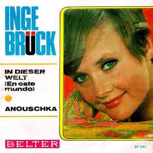 Inge Brück - Anouschka / In Dieser Welt mp3