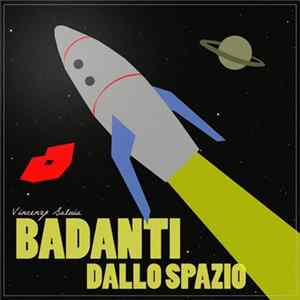 Vincenzo Salvia - Badanti Dallo Spazio mp3