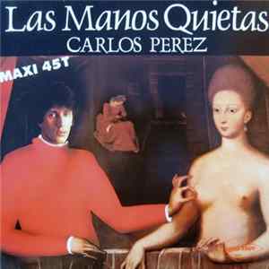 Carlos Perez - Las Manos Quietas mp3