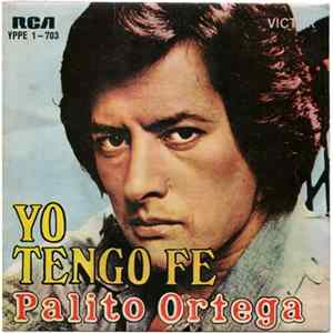 Palito Ortega - Yo Tengo Fe, "Que Todo Cambiara" mp3