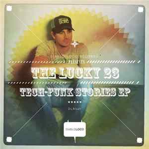 The Lucky 23 - Tech-Funk Stories EP mp3