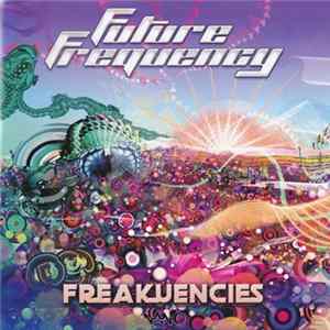Future Frequency - Freakuencies mp3