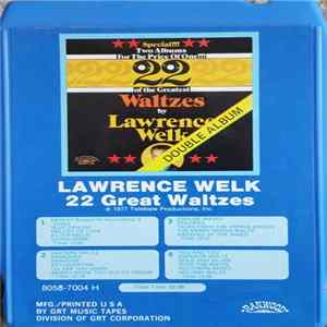 Lawrence Welk - 22 Of The Greatest Waltzes By Lawrence Welk mp3