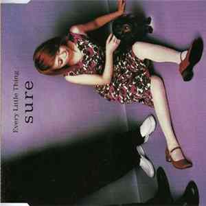Every Little Thing - Sure mp3