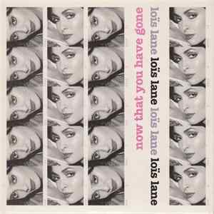 Loïs Lane - Now That You Have Gone mp3