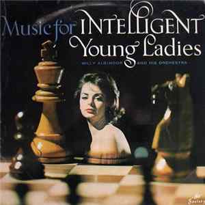 Willy Albimoor And His Orchestra - Music For Intelligent Young Ladies mp3