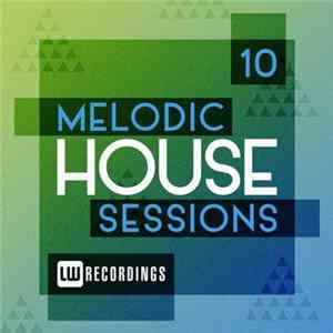 Various - Melodic House Sessions 10 mp3