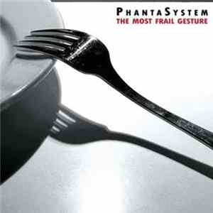 PhantaSystem - The Most Frail Gesture mp3