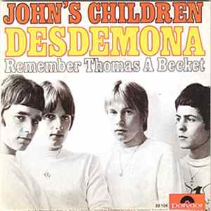 John's Children - Desdemona / Remember Thomas A Becket mp3