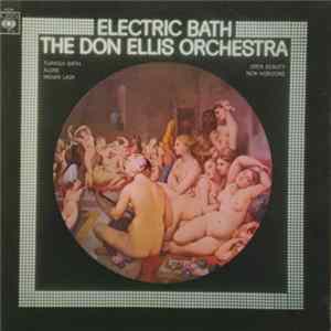 The Don Ellis Orchestra - Electric Bath mp3