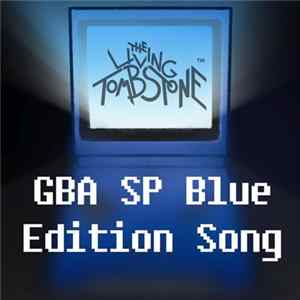 The Living Tombstone - GBA SP Blue Edition Song mp3