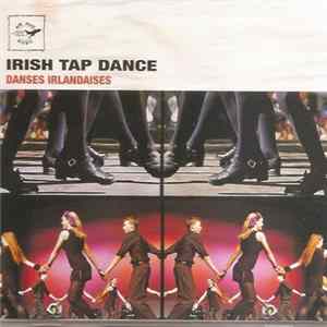 Unknown Artist - Danses Irlandaises Traditionnelles = Irish Tap Dance mp3